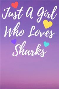 Just A Girl Who Loves Sharks