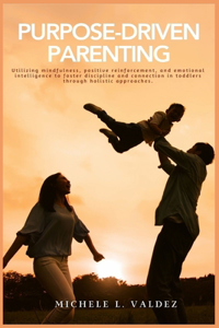 Purpose-Driven Parenting