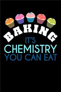 Baking It's Chemistry You Can Eat