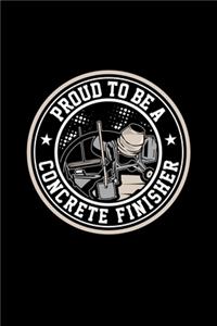Proud To Be A Concrete Finisher