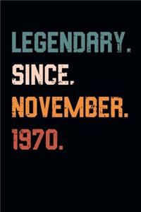 Blank Lined Journal, Notebook, Diary, Planner - Legendary Since November 1970 - 49th Birthday Gift For 49 Years Old Men and Women born in November