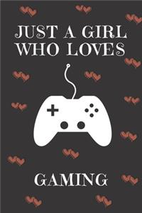 Just A Girl Who Loves Gaming