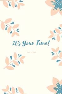 It's Your Time!