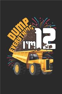 Dump Everything I'm 12