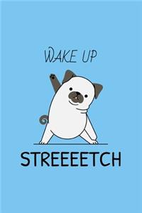 Wake Up - Streeeetch