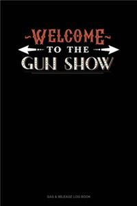 Welcome To The Gun Show: Gas & Mileage Log Book