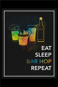 Eat Sleep Bar Hop Repeat