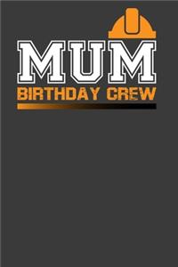 Mum Birthday Crew