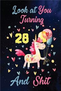 Look at You Turning 28 And Shit