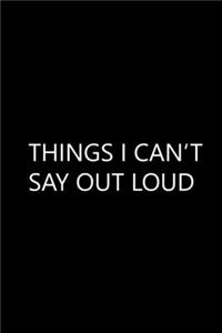 Things I Can't Say Out Loud