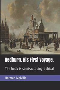 Redburn. His First Voyage.