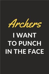 Archers I Want To Punch In The Face