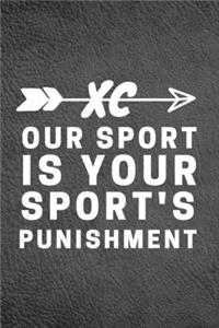 XC Our Sport Is Your Sport's Punishment