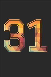 Blank Lined Journal, Notebook, Diary, Planner - 31 Lucky Number Sports Team No. 31 Age Year 1931 - 31st Birthday Gift For 31 Years Old Men and Women