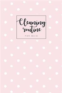Cleaning routine for maid