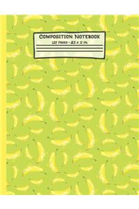 Bananas Composition Notebook: Banana Gifts: Paperback Blank Wide Ruled Lined Paper Journal for School: 8.5" x 11"