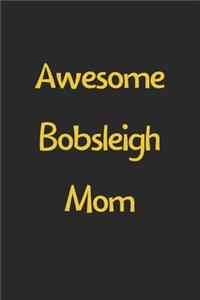 Awesome Bobsleigh Mom