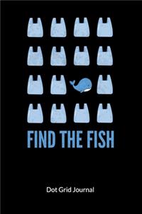 Find the Fish. Dot Grid Journal