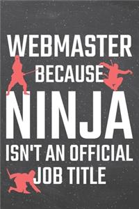 Webmaster because Ninja isn't an official Job Title