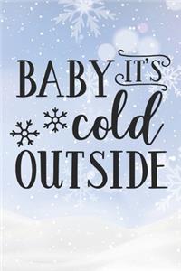 Baby It's Cold Outside