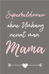 Superheldeninnen Ohne Umhang Nennt Man Mama
