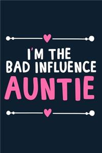 I'm The Bad Influence Auntie