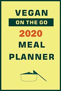 Vegan On The Go 2020 Meal Planner