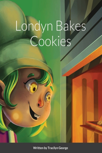 Londyn Bakes Cookies