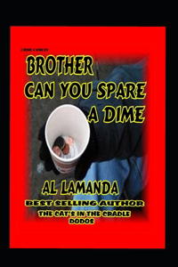 Brother Can You Spare A Dime ?