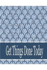 Get things done today