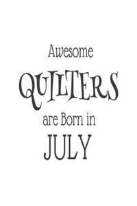 Awesome Quilters Are Born In July