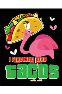 I Flocking Love Tacos