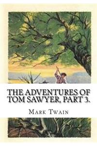 The Adventures of Tom Sawyer, Part 3.