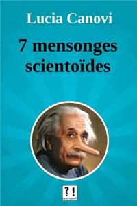 Sept Mensonges Scientoides