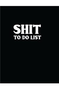 Shit to Do List