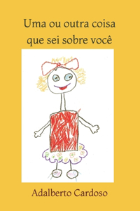 Uma ou outra coisa que sei sobre você