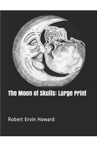 The Moon of Skulls