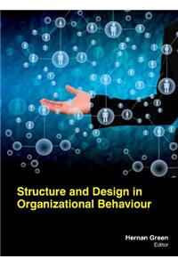 STRUCTURE AND DESIGN IN ORGANIZATIONAL BEHAVIOUR