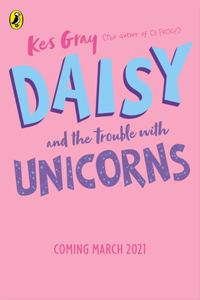 Daisy and the Trouble with Unicorns