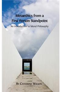 Metaethics from a First Person Standpoint