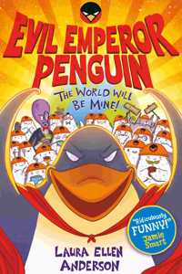 Evil Emperor Penguin: The World Will Be Mine!
