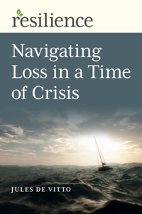 Navigating Loss in a Time of Crisis