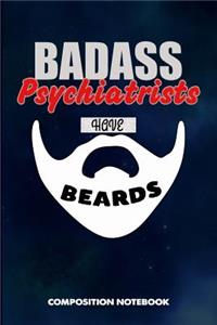 Badass Psychiatrists Have Beards