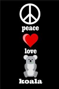 Peace Love Koala