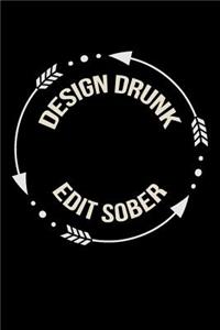 Design Drunk Edit Sober Gift Notebook for Designers