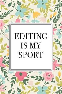 Editing Is My Sport