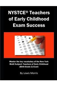 NYSTCE Teachers of Early Childhood Exam Success