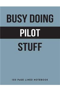 Busy Doing Pilot Stuff