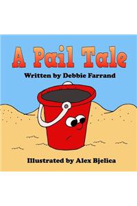 Pail Tale