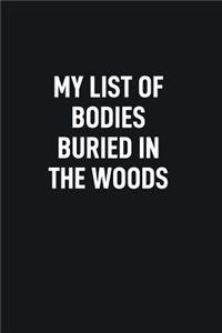 My List of Bodies Buried in the Woods